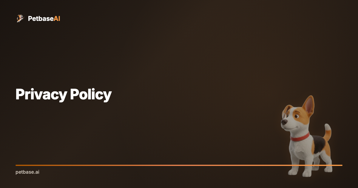 Privacy Policy | Petbase AI